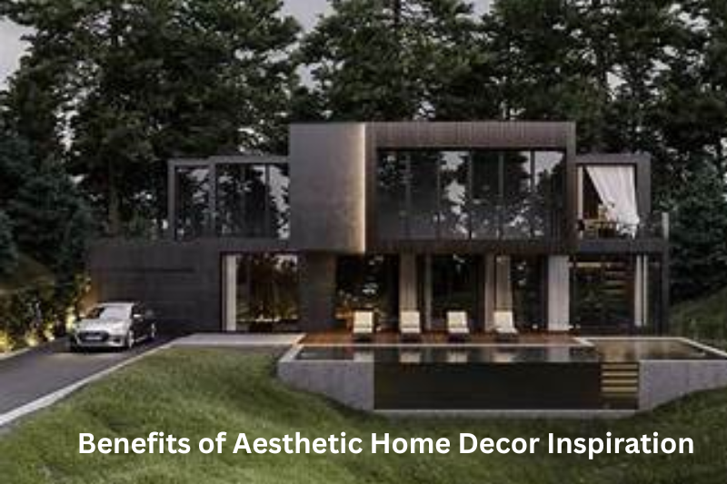 Benefits of Aesthetic Home Decor Inspiration