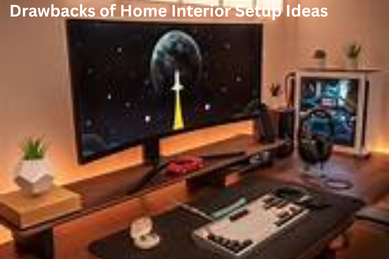 Drawbacks of Home Interior Setup Ideas