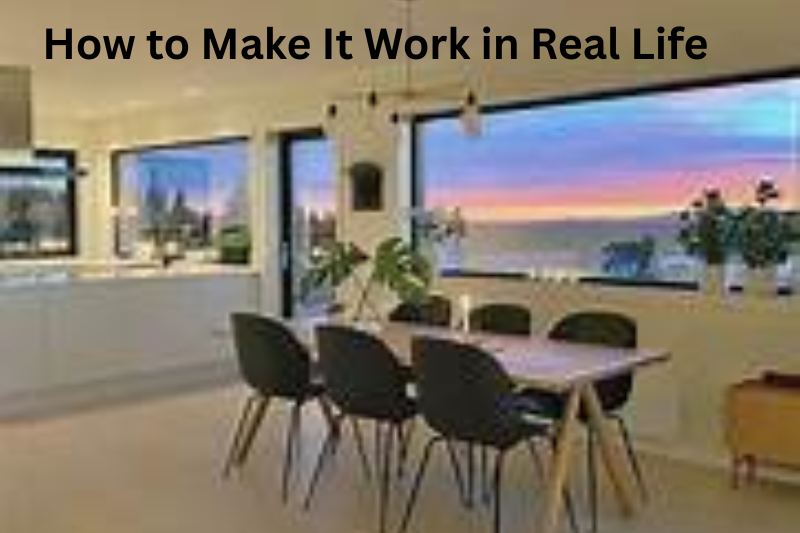 How to Make It Work in Real Life