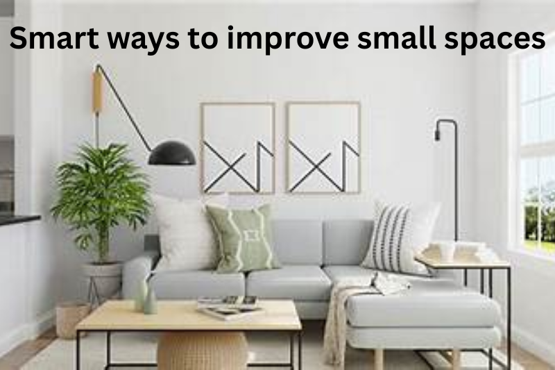 Smart ways to improve small spaces