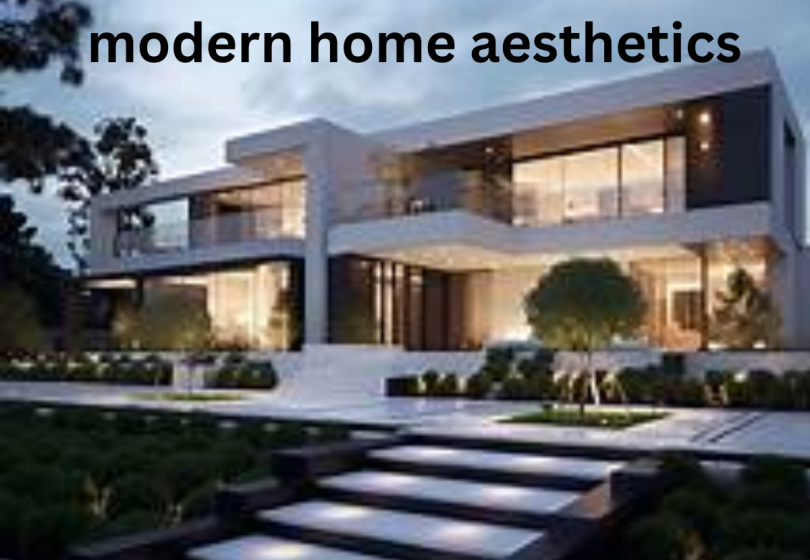 modern home aesthetics